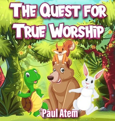 The Quest for True Worship 1