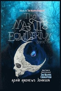 bokomslag The Mantis Equilibrium - Book Two: Book 2