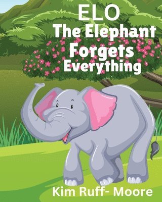 bokomslag ELO The Elephant Forgets Everything