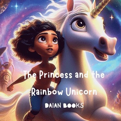 The Princess and the Rainbow Unicorn 1