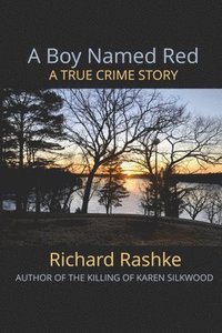 bokomslag A Boy Named Red: A True Crime Story