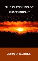 The Blessings of Disappointment 1