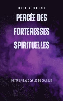 Perce des forteresses spirituelles 1