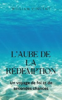 bokomslag L'aube de la redemption