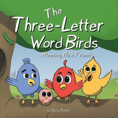 Dacia Turner - Three-Letter Word Birds, Häftad