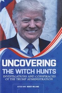 bokomslag Uncovering the Witch Hunts