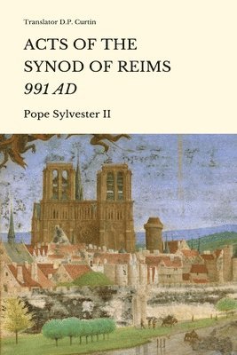 Acts of the Synod of Reims (991 AD) 1