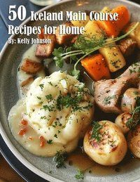 bokomslag 50 Iceland Main Course Recipes for Home