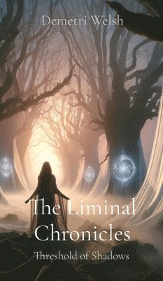 bokomslag The Liminal Chronicles