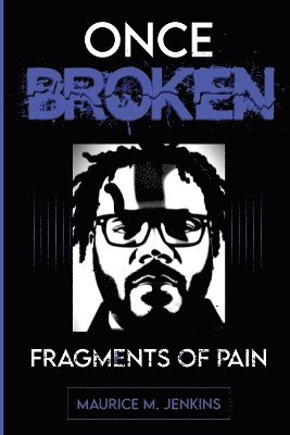 Once Broken Fragments of Pain 1