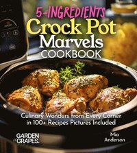 bokomslag 5-Ingredients Crock Pot Marvels Cookbook