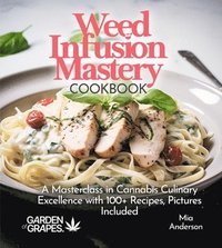 bokomslag Weed Infusion Mastery Cookbook