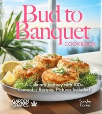 bokomslag Bud to Banquet Cookbook