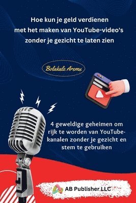 Hoe kun je geld verdienen met het maken van YouTube-video's zonder je gezicht te laten zien 1