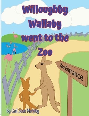 Willoughby Wallaby went to the Zoo 1