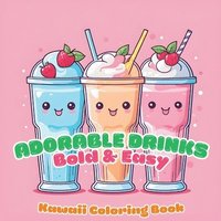 bokomslag Adorable Drinks Bold & Easy Coloring Book