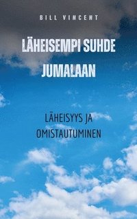 bokomslag Lheisempi suhde Jumalaan