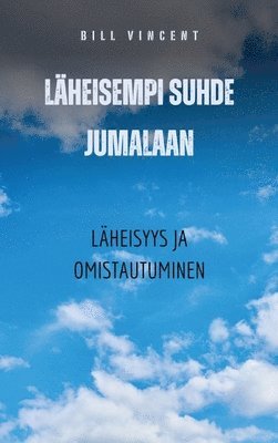 bokomslag Lheisempi suhde Jumalaan