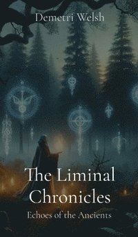 bokomslag The Liminal Chronicles