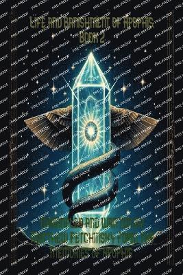 Matthew Edward Petchinsky - Life and Banishment of Apophis, Häftad
