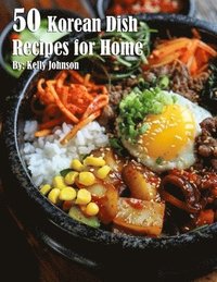 bokomslag 50 Korean Dish Recipes for Home