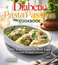 bokomslag Diabetic Pasta Passion Cookbook