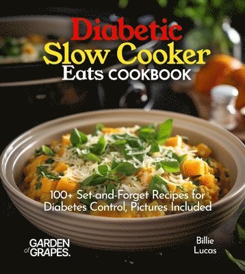 bokomslag Diabetic Slow Cooker Eats Cookbook