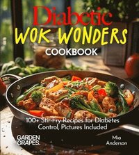 bokomslag Diabetic Wok Wonders Cookbook