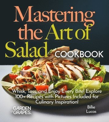 bokomslag Mastering the Art of Salad Cookbook