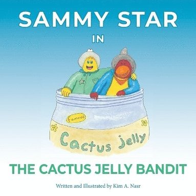 bokomslag Sammy Star In The Cactus Jelly Bandit