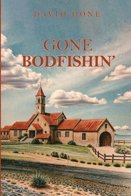 Gone Bodfishin 1