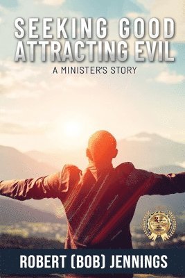 Seeking Good - Attracting Evil 1