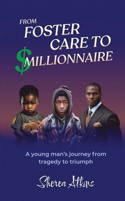 bokomslag From Foster Care to $Millionaire