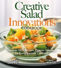 bokomslag Creative Salad Innovations Cookbook