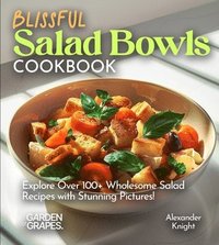 bokomslag Blissful Salad Bowls Cookbook