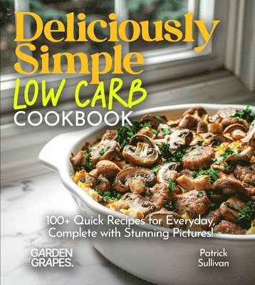 bokomslag Deliciously Simple LOW CARB COOKBOOK