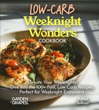 bokomslag LOW-CARB Weeknight Wonders Cookbook