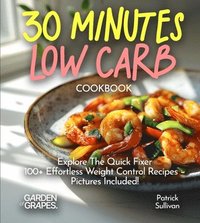 bokomslag Effortless 30 minutes LOW-CARB Cookbook