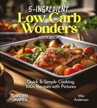 bokomslag 5-Ingredient Low Carb Wonders Cookbook