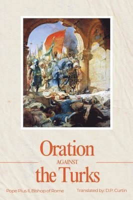 Oration Against the Turks 1