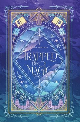 Nicki Chapelway - Trapped by Magic, Inbunden
