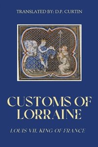 bokomslag Customs of Lorraine