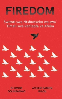 Firedom: Switori swa Ntshunxeko wa swa Timali swa Vahlapfa va Afrika 1