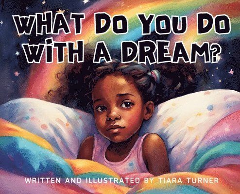 What Do You Do With A Dream? 1