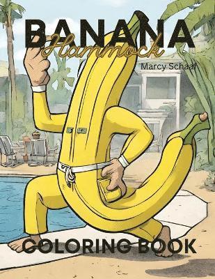 Marcy Schaaf - Banana Hammock Coloring Book, Häftad