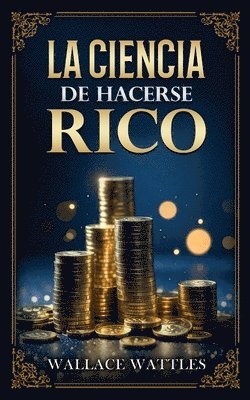 bokomslag La Ciencia De Hacerse Rico - Colección Deluxe