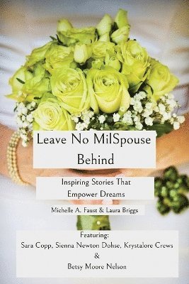 bokomslag Leave No MilSpouse Behind. Inspiring Stories That Empower Dreams