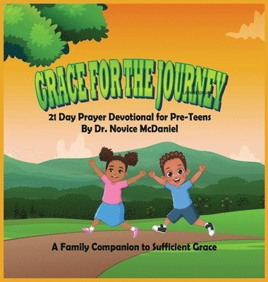 Novice McDaniel, Dr. Novice McDaniel - Grace For The Journey, Inbunden
