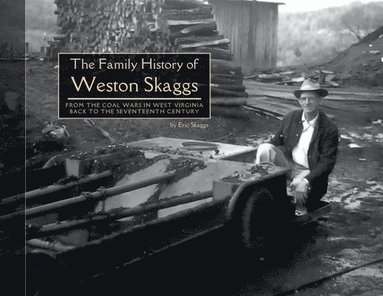 Eric Richard Skaggs, Steven Nyle Skaggs - Family History of Weston Skaggs, Häftad