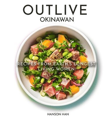 bokomslag Outlive Okinawan Longevity Cookbook
